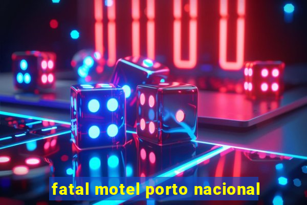 fatal motel porto nacional